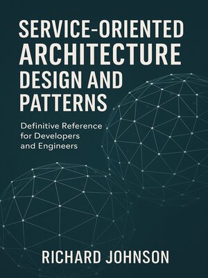 cover image of Service-Oriented Architecture Design and Patterns